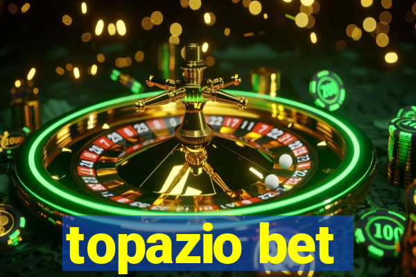 topazio bet